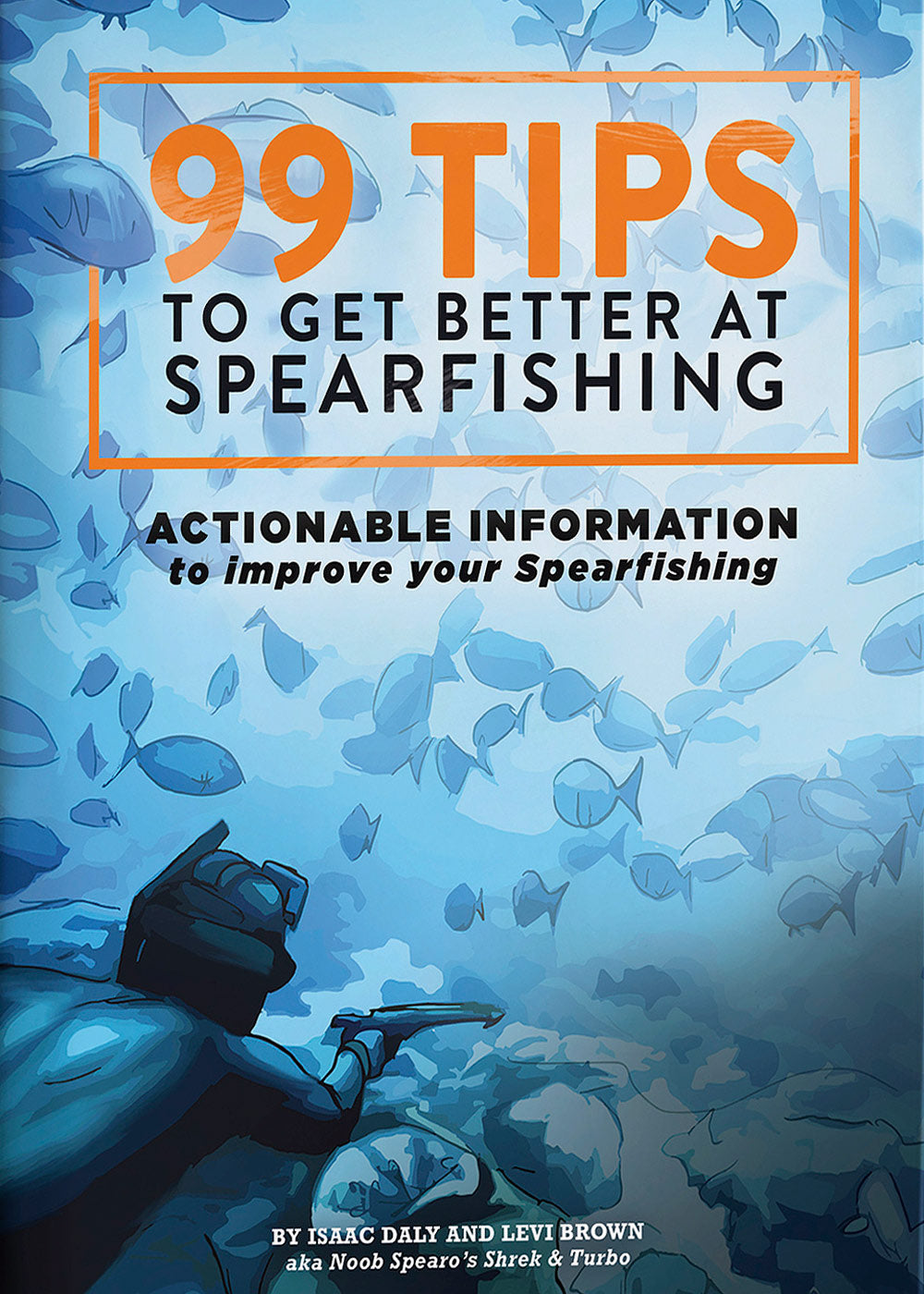 99 Tips to Get Better at Spearfishing Book